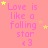 Pink background with repeated text 'Love is like a falling star <3' in purple, scattered yellow stars.