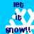 Blue background with white snowflake and dark blue text 'let it snow!!' in four repeated arrangements, showing animation changes between frames.