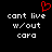 Red pixelated heart symbol above white text reading 'cant live w/out cara' on black background.