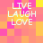 Pixelated of pink, orange, and yellow squares with white text reading LIVE LAUGH LOVE repeated in four quadrants