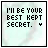 Four square display pixelated text reading "I'LL BE YOUR BEST KEPT SECRET." with a heart symbol, each showing slight variations in letter spacing and punctuation