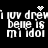 Black background with white pixelated text reading 'i loy drevi bebe is mi idol' and small white pixel clusters above the text in four quadrants.