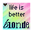 Pixelated icon with 'life is better blonde' text over pastel striped background, featuring a small heart symbol in the top-left corner.