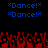 Blue "*Dance!*" text appears four times above red pixelated figures on a black background.