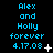 Pixelated blue text reads "Alex and Holly forever 4.17.08" with small white symbols changing across three on a black background