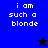 Pixelated text 'i am such a blonde' on blue and black backgrounds with a black star and blue star icon.