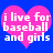 Two identical pink heart-shaped icons with white text on a blue background, each displaying "i live for baseball and girls" in pixelated font.