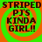 Four identical display 'STRIPED PJ'S KINDA GIRL!!' text over green and orange spiral backgrounds with pixelated font