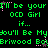 Green pixelated text on black background repeats 'I'll be your OCD Girl if... you'll Be My Briwood Bo' with pink star-like animations.
