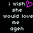 Pixelated text reads 'i wish she would love me agen' with a pink heart symbol replacing the letter 'o' in 'love', displayed on black background.