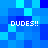Pixelated blue background with four instances of white text reading 'DUDES!!' in a arrangement