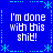 Blue background with cyan decorative borders and four identical text blocks reading "I'm done with this shit!" in white pixelated font.