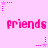 Pixelated pink text 'friends' repeated across a light pink background with small star and dot patterns.