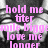 Black-and-white image of a person with hands near face overlaid with pink text fragments including 'hold me', 'love last 4 ever', and 'Taylor + Schuyler'.