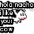 Pixelated cow icon with black-and-white patches and pink nose, paired with text reading "hola nacho I like your cow" in bold black letters on white background.