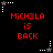 Red pixelated text "MICH3LA IS BACK" on black background with white and gray star-shaped cursor icons in corners.