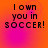 Four identical pixelated text on a gradient background, each displaying 'I own you in soccer!' with slight color variations