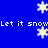 Blue background with white pixelated snowflakes and repeated text "Let it snow" in a retro digital style.