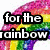 Rainbow gradient background with black text 'for the rainbow' and a cloud raining blue pixels.
