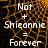 A static image with orange and black patterned background displaying white text 'Not + Shieonnie = Forever' in three identical sections.