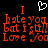 A static digital image with red pixelated text on a black background, featuring the phrase "I hate you but I still love You" repeated three times horizontally and a white heart symbol above.