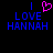Pixelated text displays 'I LOVE HANNAH' with a pink heart symbol replacing the word 'LOVE', split into two side-by-side static frames on black background.