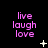 nine identical on a black background, each displaying pink text 'live laugh love' with small white star-like symbols scattered around