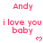 Red text on white background displays 'Andy' and 'i love you baby' repeated with pixelated hearts, partially cropped at bottom right.