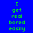 Blue background with green pixelated text reading "I get real bored easily" arranged in three vertical