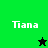 Four display the name 'Tiana' with a star symbol changing color between black and green