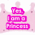 Pixelated pink icon with 'Yes I am a Princess' text in white outline, set against light pink background with faint castle-like structures.