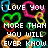 Pixelated text and colorful heart shapes on a black background, with white text reading 'I Love you more than you will ever know' and multicolored heart outlines.