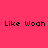Four identical 'Like Woah' text icons arranged in a on a pink background with one icon displaying a green radial gradient