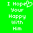 Green background with white pixelated text reading 'I Hope Your Hoppy With Him' and a heart symbol replacing the 'o' in 'Hope'.