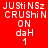 Red background with white text reading "JUSTiNSz CRUSHiN ON daH 1" arranged in a , where the word "CRUSHiN" is highlighted by green rectangular blocks that shift position across frames