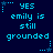 Blue pixelated text on dark blue background repeats 'yes emily is still grounded' with star and dot accents in a pattern
