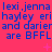 A static image with a bright pink background displays repeated blue text reading "lexi,jenna lexi,jenna lexi,jenna hayley eri hayley eri hayley eri and darier and darier and darier are BFFL are BFFL are BFFL" across three horizontal , interspersed with small light pink plus signs and X symbols