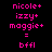 Static pixel art displays pink text on black background: 'nicole+', 'izzy+', 'maggie+' stacked above '=' and 'bffl' with identical left and right sides.