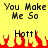 Yellow background with black pixelated text reading "You Make Me So Hot!" and red flame graphics at the bottom, animated flames flicker in place.