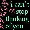 A static icon with a dark background featuring pink heart shapes on the left side and light green text reading "i can't stop thinking of you" in a casual font.