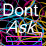 six identical 'Dont Ask' icons with neon-style text and colored borders over a multicolored abstract background