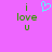 Pixelated text 'i love u' in green on a pink background with a light blue heart symbol above the left instance of 'love'.