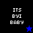 Pixelated text 'ITS BYI BABY' in white on black and blue backgrounds with a small star icon changing from blue to black.