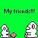 Green background with repeated 'My friends!!!' text above of pixelated white figures holding red-and-white checkered or striped objects