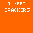 Orange background with white pixelated text "I NEED CRACKERS" and a central circular gradient that shifts from purple to blue across frames.