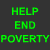 Animated contact sheet of 11 frames showing green text fragments forming and dissolving into the phrases "HELP END POVERTY" and "EAT THE POOR" on a dark background with visible pixelation artifacts.