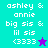 Pixelated text displays 'ashley & annie big sis & lil sis (333' with a star symbol on cyan and purple backgrounds.