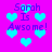 Pixelated text 'Sarah Is Awsome!' repeated across a bright pink background with scattered cyan hearts.