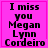 Four identical pink square each display black pixelated text reading "I miss you Megan Lynn Cordeiro" with a thin pink border