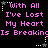 Pixelated text in pink reads "With All I've Lost My Heart Is Breaking" across six with star and dot decorations on black background